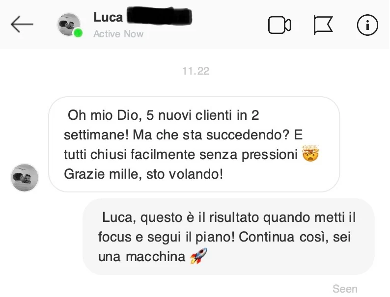 Messaggio di Luca: 5 nuovi clienti in 2 settimane, tutti chiusi senza pressioni